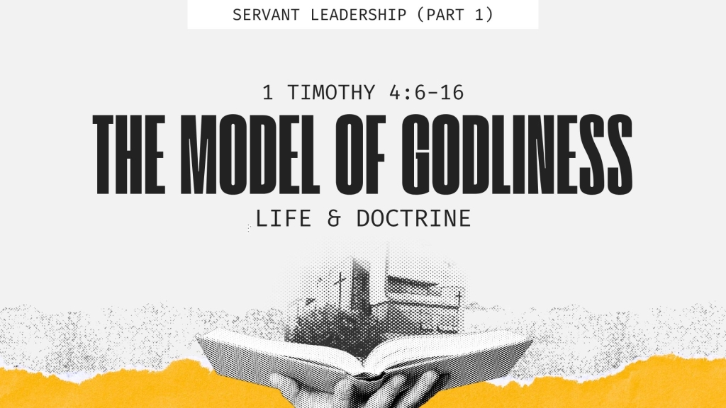 The Model of Godliness: Life & Doctrine